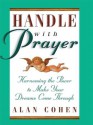 Handle With Prayer - Alan Cohen