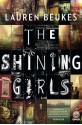 The Shining Girls - Lauren Beukes