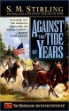 Against the Tide of Years (Island in the Sea of Time Series #2) - S.M. Stirling