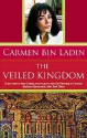 The Veiled Kingdom - Carmen Bin Ladin