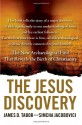 The Jesus Discovery: The New Archaeological Find That Reveals the Birth of Christianity - James D. Tabor, Simcha Jacobovici