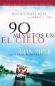 90 Minutos En El Cielo: Una Historia Real de Vida y Muerte - Don Piper, Cecil Murphey