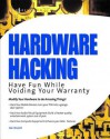 Hardware Hacking: Have Fun While Voiding Your Warranty - Joe Grand, Kevin D. Mitnick, Ryan Russell