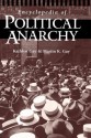 Encyclopedia of Political Anarchy - Kathlyn Gay, Martin Gay