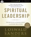 Spiritual Leadership: Principles of Excellence for Every Believer - J. Oswald Sanders, Grover Gardner