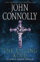 The Killing Kind: A Thriller - John Connolly