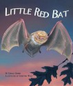 Little Red Bat - Carole Gerber, Christina Wald