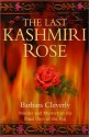 The Last Kashmiri Rose - Barbara Cleverly