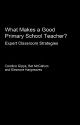 What Makes a Good Primary School Teacher - Caroline V. Gipps, Bet McCallum, Eleanore Hargreaves