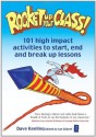 Rocket Up Your Class!: 101 high impact activities to start, end and break up lessons (Independent Thinking Series) - Dave Keeling, Ian Gilbert