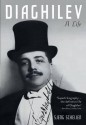 Diaghilev: A Life. Sjeng Scheijen - Scheijen