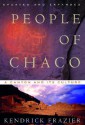 People of Chaco: A Canyon and Its Culture - Kendrick Frazier