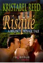 Risqué: A Regency Ménage Tale - Kristabel Reed