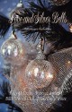 Love and Silver Bells - Diane Davis White, Rebecca Andrews, Billie Warren Chai