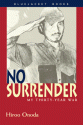 No Surrender: My Thirty-Year War - Hiroo Onoda