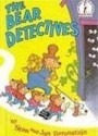 The Berenstain Bears: The Bear Detectives - Stan Berenstain, Jan Berenstain