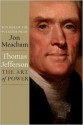 Thomas Jefferson: The Art of Power - Jon Meacham, Edward Herrmann