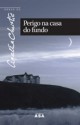 Perigo na Casa do Fundo (Capa Mole) - Agatha Christie