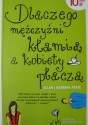 Dlaczego mężczyźni kłamią a kobiety płaczą - Allan Pease, Barbara Pease