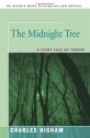 The Midnight Tree: A Fairy Tale of Terror - Charles Higham