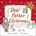 Dear Father Christmas - Jeanne Willis, Rosie Reeve