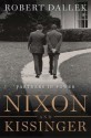 Nixon and Kissinger - Robert Dallek