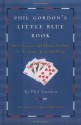 Phil Gordon's Little Blue Book: More Lessons and Hand Analysis in No Limit Texas Hold'em - Phil Gordon, Chris Ferguson