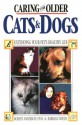 Caring for Older Cats & Dogs - Robert Anderson