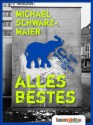 Alles Bestes - Die schönsten Kurzgeschichten von Michael Schwarzmaier (German Edition) - Michael Schwarzmaier