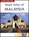 Globetrotter Road Atlas of Malaysia (Globetrotter Road Atlas) - Wendy Moore, Bruce Elder