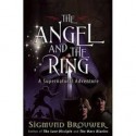 The Angel and the Ring (Guardian Angel series) - Sigmund Brouwer