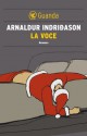 La voce: Un'indagine per l'agente Erlendur Sveinsson (Guanda Noir) (Italian Edition) - Arnaldur Indriðason, Silvia Cosimini