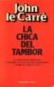 La Chica Del Tambor - John le Carré