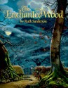 The Enchanted Wood - Ruth Sanderson