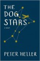 The Dog Stars - Peter Heller