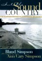 Into the Sound Country: A Carolinian's Coastal Plain - Bland Simpson