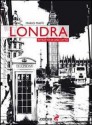 Londra: Ritratto di una città - Mario Maffi