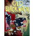 Old Black Witch! - Wende Devlin, Harry Devlin