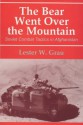 The Bear Went Over the Mountain: Soviet Combat Tactics in Afghanistan - Lester W. Grau, David M. Glantz