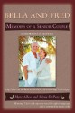 Bella and Fred: Memoirs of a Senior Couple - Marc Allen, Silvia DuPres