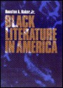 Black Literature in America - Houston A. Baker Jr.