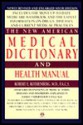 Medical Dictionary and Health Manual, The New American - Robert E. Rothenberg