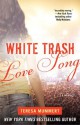 White Trash Love Song - Teresa Mummert