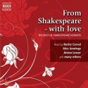 From Shakespeare with Love: The Best of the Sonnets - Alex Jennings, Anton Lesser, Juliet Stevenson, Stella Gonet, Jonathan Keeble, Roy McMillan, David Timson, Trevor White, David Tennant, Benjamin Soames, Hugh Ross, Maxine Peake, Bertie Carvel, Tom Mison, Anne-Marie Piazza, Gunnar Cauthery, William Shakespeare