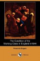 The Condition of the Working-Class in England in 1844 - Friedrich Engels