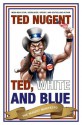 ted, white, & blue - Ted Nugent