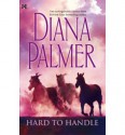 Hard To Handle (2-in-1) - Diana Palmer