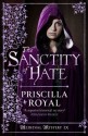 The Sanctity of Hate - Priscilla Royal