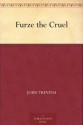 Furze the Cruel - John Trevena