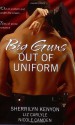 Big Guns out of Uniform - Sherrilyn Kenyon, Liz Carlyle, Nicole Camden